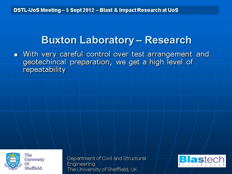 Department of Civil and Structural Engineering The University of Sheffield, UK Buxton Laboratory –